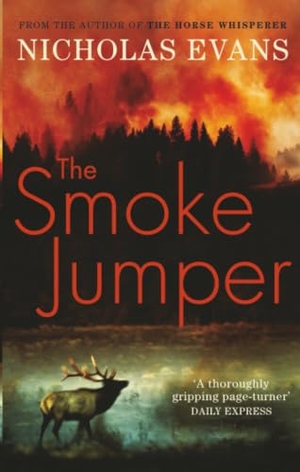 Evans, Nicholas. The Smoke Jumper. Little, Brown Book Group, 2011.