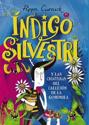 Valero, Jaime. Índigo Silvestri y las criaturas del callejón de la gominola. ANAYA INFANTIL Y JUVENIL, 2022.