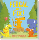 Fergal in a Fix!