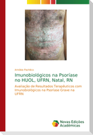 Imunobiológicos na Psoríase no HUOL, UFRN, Natal, RN
