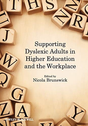 Brunswick. Supporting Dyslexic Adults in. John Wiley & Sons, 2012.