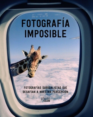 Toromanoff, Agata. Fotografía imposible : fotografías surrealistas que desafían a nuestra percepción. Anaya Multimedia, 2019.