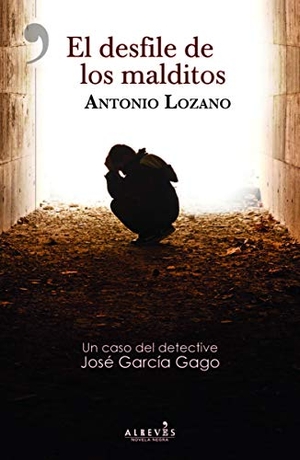 Lozano, Antonio. El desfile de los malditos. Editorial Alrevés, 2019.