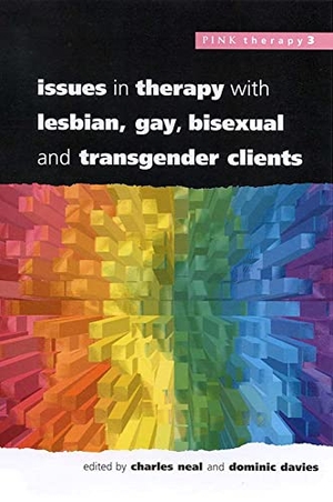 Neal, Charles / Davies, Dominic et al. Issues in Therapy with Lesbian, Gay, Bisexual and Transgender Clients. McGraw-Hill Publishing Company, 2000.