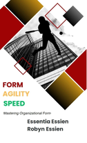 Form. Agility. Speed.
