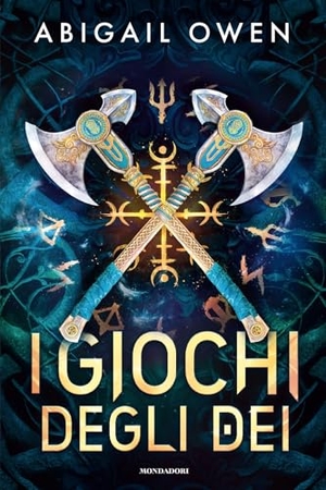 Owen, Abigail. I giochi degli dei. Mondadori, 2025.