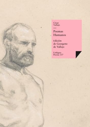 Vallejo, César. Poemas humanos. Linkgua Ediciones, 2023.