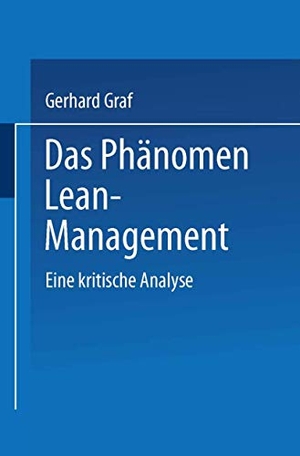 Das Phänomen Lean Management - Eine kritische Analyse. Deutscher Universitätsverlag, 1996.