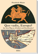 Quo vadis, Europa?