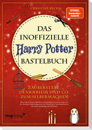 Das inoffizielle Harry-Potter-Bastelbuch