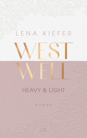 Kiefer, Lena. Westwell - Heavy & Light. LYX, 2022.