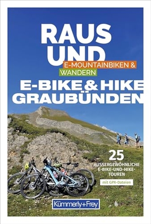 Locher, Cyrill. Kümmerly+Frey Raus und E-Bike & Hike Graubünden - Mountainbike- & Wanderführer - 25 aussergewöhnliche E-Bike und Hike-Touren. Kümmerly und Frey, 2026.