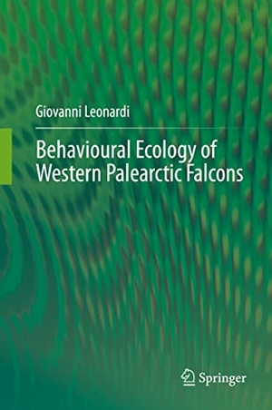 Leonardi, Giovanni. Behavioural Ecology of Western Palearctic Falcons. Springer International Publishing, 2020.