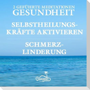 Gesundheit und Schmerzlinderung - Geführte Meditationen