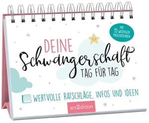 Müller-Egloff, Susanne. Deine Schwangerschaft, Tag für Tag - Wertvolle Ratschläge, Infos und Ideen. Ars Edition GmbH, 2019.