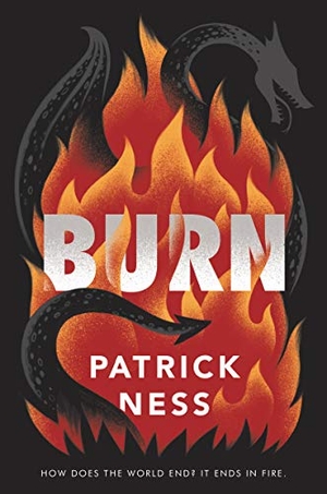Ness, Patrick. Burn. HarperCollins, 2021.