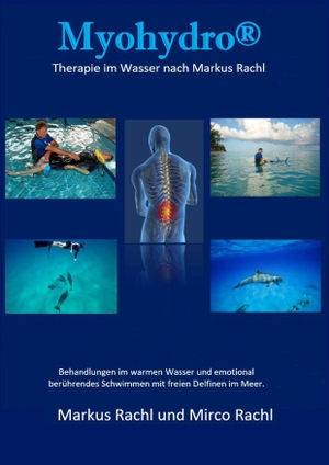 Rachl, Markus / Mirco Rachl. Myohydro® - Therapie im Wasser nach Markus Rachl. Litego Verlag, 2026.