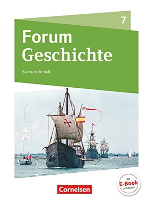 Born, Nicky / Bäuml-Stosiek, Dagmar et al. Forum Geschichte 7. Schuljahr - Gymnasium Sachsen-Anhalt - Von den Entdeckungsfahrten bis zur französischen Revolution - Schülerbuch. Cornelsen Verlag GmbH, 2017.