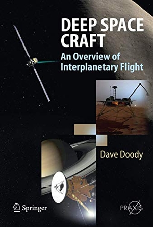 Doody, Dave. Deep Space Craft - An Overview of Interplanetary Flight. Springer, 2009.