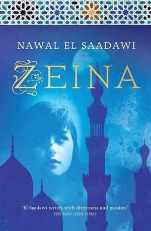 El Saadawi, Nawal. Zeina. Saqi Books, 2011.