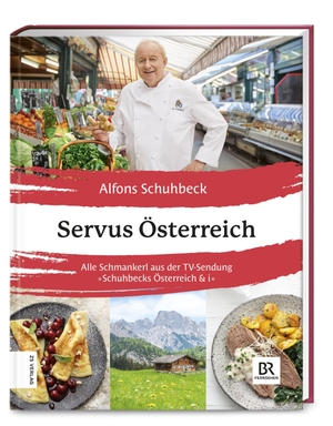 Schuhbeck, Alfons. Servus Österreich. ZS Verlag, 2020.