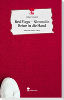 Red Flags - Nimm die Beine in die Hand. Life is a Story - story.one