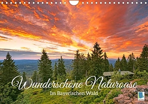 Calvendo. Wunderschöne Naturoase: Im Bayerischen Wald (Wandkalender 2023 DIN A4 quer) - Atemberaubend schöne Landschaft: einzigartige Panoramen (Monatskalender, 14 Seiten ). Calvendo Verlag, 2022.