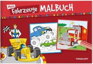 Mein Fahrzeuge-Malbuch - Malspaß für Kinder ab 5 Jahren. Tessloff Verlag, 2021.