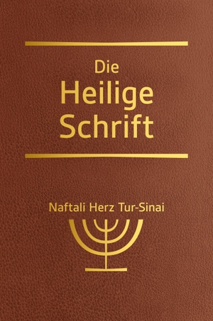 Tur-Sinai, Naftali Herz. Die Heilige Schrift. SCM Brockhaus, R., 2022.