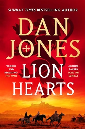Jones, Dan. Lion Hearts. Bloomsbury UK, 2026.
