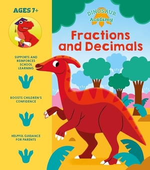 Regan. Dinosaur Academy: Fractions and Decimals. Arcturus Publishing, 2023.