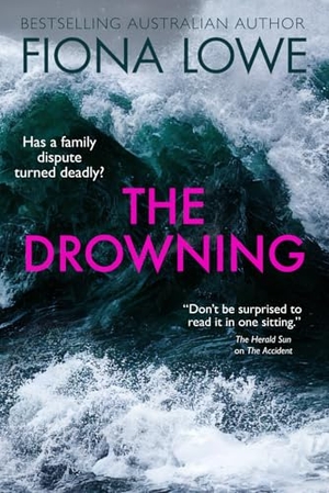Lowe, Fiona. The Drowning - Has a family dispute turned deadly?. Fiona Lowe, 2026.