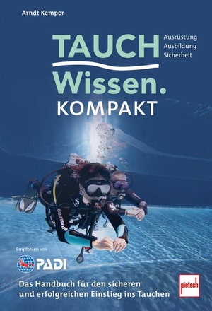 Kemper, Arndt. Tauchwissen kompakt - Das Handbuch für den sicheren und erfolgreichen Einstieg ins Tauchen. Motorbuch Verlag, 2025.