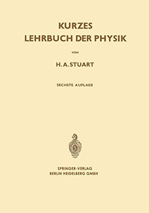 Klages, Gerhard / Herbert A. Stuart. Kurzes Lehrbuch der Physik. Springer Berlin Heidelberg, 1966.