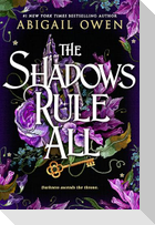 The Shadows Rule All