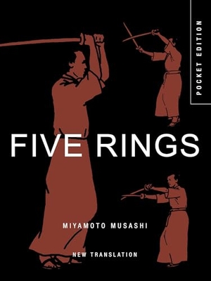 Musashi, Miyamoto. Five Rings - The Classic Text on Mastery in Swordsmanship, Leadership and Conflict: A New Translation. Amber Books, 2023.