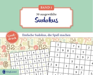 Paul, Linus. Einfache Sudokus für Senioren, die Spaß machen. Rätsel-Spaß, Beschäftigung und Gedächtnistraining für Senioren. Auch mit Demenz. Großdruck. - SingLiesel-Rätsel für Senioren. Beschäftigung, Rätsel-Spaß und effektives Gedächtnistraining für Senioren. Beliebt und bewährt auch bei Demenz.. Singliesel GmbH, 2022.