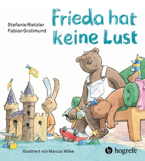 Rietzler, Stefanie / Fabian Grolimund. Frieda hat keine Lust. Hogrefe AG, 2026.
