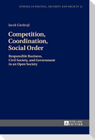 Competition, Coordination, Social Order