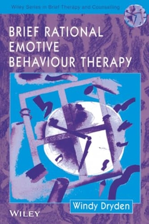 Dryden. Brief Rational Emotive Behaviour Therapy. John Wiley & Sons, 1995.