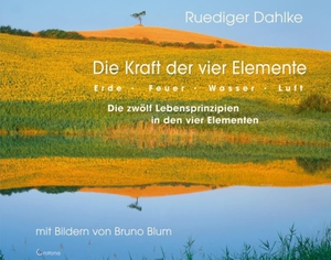 Dahlke, Ruediger. Die Kraft der vier Elemente - Erde - Feuer - Wasser - Luft. Crotona Verlag GmbH, 2011.