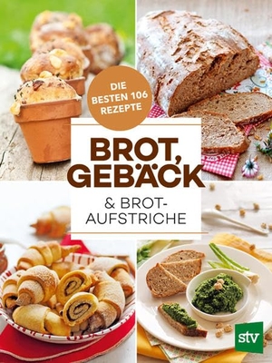 Stocker Verlag, Leopold (Hrsg.). Brot, Gebäck & Brotaufstriche - Die besten 106 Rezepte. Stocker Leopold Verlag, 2017.