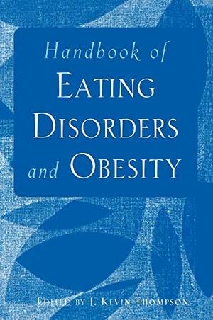 Thompson. Eating Disorders. John Wiley & Sons, 2003.