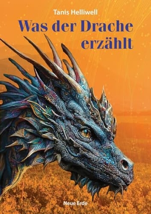 Helliwell, Tanis. Was der Drache erzählt. Neue Erde GmbH, 2025.