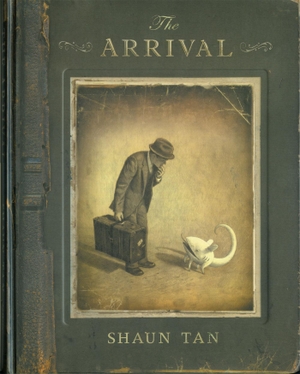 Tan, Shaun. The Arrival. Hachette Children's  Book, 2014.