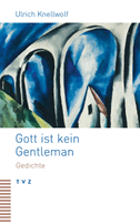 Gott ist kein Gentleman