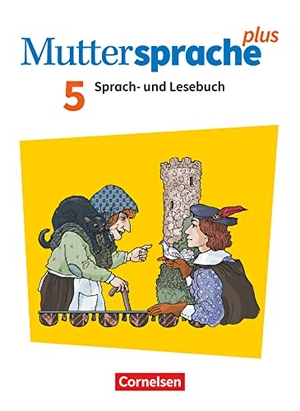 Grünes, Sven / Gutzmann, Marion et al. Muttersprache plus 5. Schuljahr. Schülerbuch. Cornelsen Verlag GmbH, 2020.