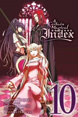 Kogino, Chuya / Kazuma Kamachi. A Certain Magical Index, Vol. 10 (Manga). Little, Brown & Company, 2017.
