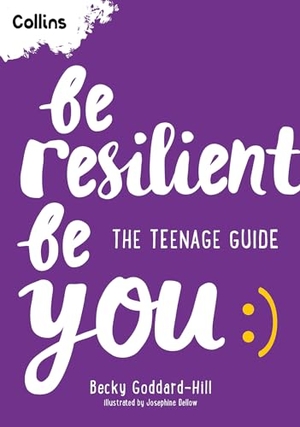 Goddard-Hill, Becky / Collins Kids. BE RESILIENT BE YOU PB. Harper Collins Publishers - UK Wholesale Acct, 2025.