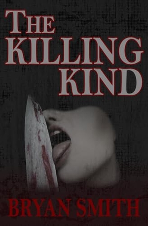 Smith, Bryan. The Killing Kind. Branching Plot Books, 2024.